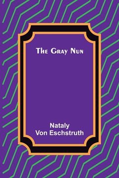 portada The Gray Nun (in English)