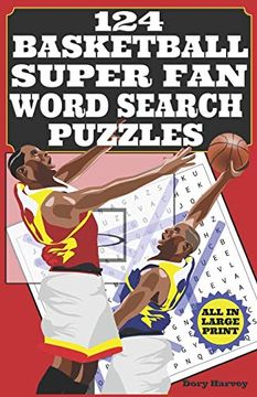 portada 124 Basketball Super fan Word Search Puzzles: Large Print Word Puzzle Books - fun for Adults, Seniors and Kids who are nba Super Fans! (in English)