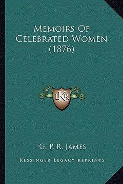 portada memoirs of celebrated women (1876) (en Inglés)