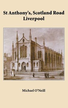 portada St Anthony's, Scotland Road Liverpool: A Parish History 1804 - 2004 (en Inglés)