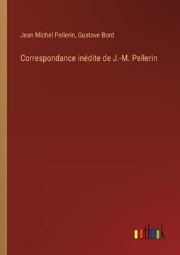 portada Correspondance inédite de J.-M. Pellerin (in French)