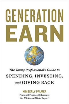 portada Generation Earn: The Young Professional's Guide to Spending, Investing, and Giving Back (en Inglés)