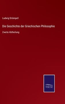 portada Die Geschichte der Griechischen Philosophie: Zweite Abtheilung (in German)