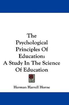 portada the psychological principles of education: a study in the science of education (en Inglés)