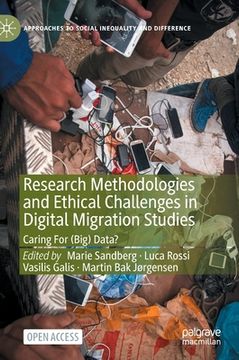 portada Research Methodologies and Ethical Challenges in Digital Migration Studies: Caring for (Big) Data? (en Inglés)