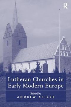 portada Lutheran Churches in Early Modern Europe (en Inglés)