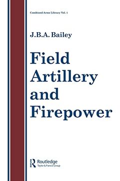 portada Field Artillery and Firepower (Combined Army's Library Series, vol 1)