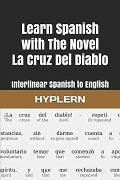 portada Learn Spanish With the Novel la Cruz del Diablo: Interlinear Spanish to English (Learn Spanish With Interlinear Stories for Beginners and Advanced Readers) 