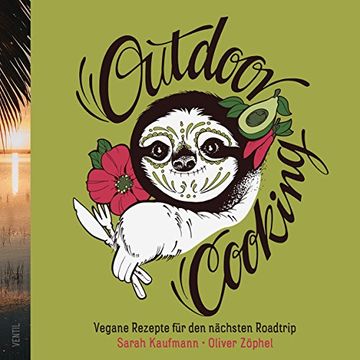 portada Outdoor Cooking: Vegane Rezepte für den Nächsten Roadtrip (Edition Kochen Ohne Knochen) (en Alemán)