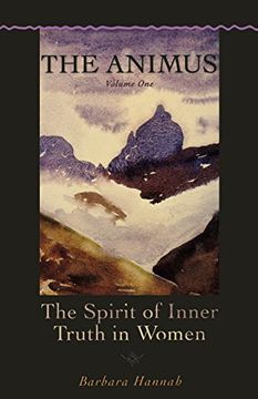 portada The Animus: The Spirit of Inner Truth in Women, Volume 1 (Polarities of the Psyche) 