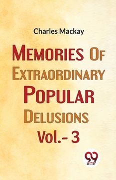 portada Memories Of extraordinary Popular Delusions vol.- 3 (in English)