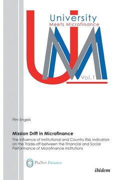 portada Mission Drift in Microfinance. The Influence of Institutional and Country Risk Indicators on the Trade-Off Between the Financial and Social Performance of Microfinance Institutions (en Inglés)