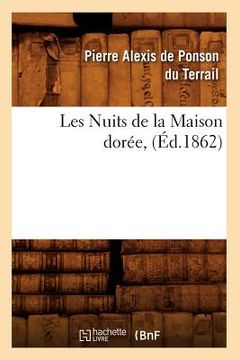 portada Les Nuits de la Maison Dorée, (Éd.1862) (en Francés)