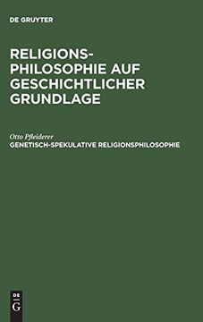 portada Religionsphilosophie auf Geschichtlicher Grundlage, Genetisch-Spekulative Religionsphilosophie 