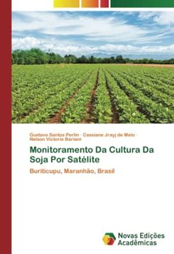 portada Monitoramento da Cultura da Soja por Satélite: Buriticupu, Maranhão, Brasil