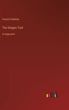 portada The Oregon Trail: in large print (en Inglés)