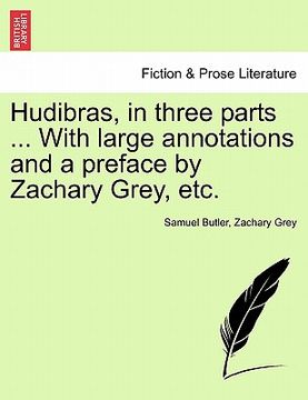 portada hudibras, in three parts ... with large annotations and a preface by zachary grey, etc. (en Inglés)