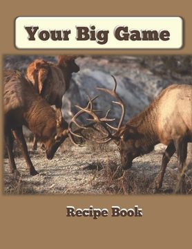 portada Your Big Game Recipe Book: Add Your Own Recipes (en Inglés)