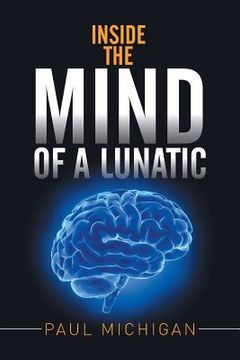 portada Inside the Mind of a Lunatic (in English)