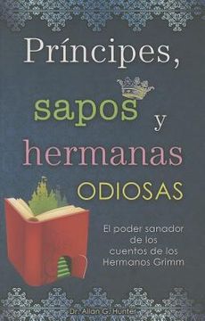 portada Principes, Sapos y Hermanas Odiosas = Princes, Frogs and Ugly Sisters (in Spanish)