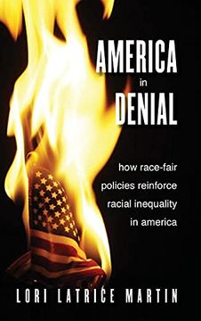 portada America in Denial: How Race-Fair Policies Reinforce Racial Inequality in America (Suny Series in African American Studies) (en Inglés)