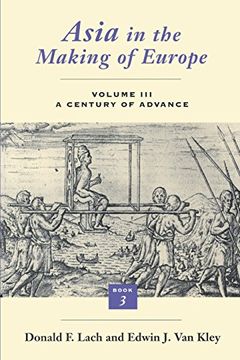 portada Asia in the Making of Europe, Volume Iii: A Century of Advance. Book 3: Southeast Asia 