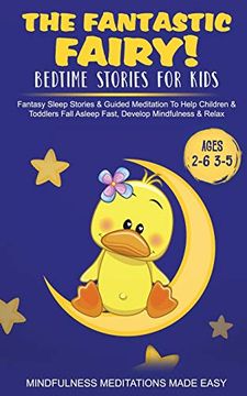portada The Fantastic Fairy! Bedtime Stories for Kids Fantasy Sleep Stories & Guided Meditation to Help Children & Toddlers Fall Asleep Fast, Develop Mindfulness& Relax (Ages 2-6 3-5) 