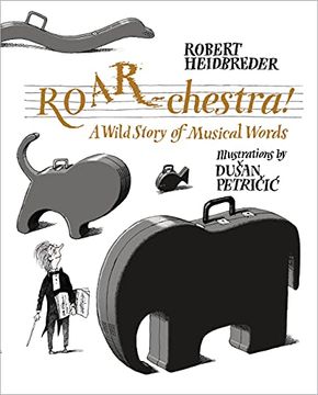 portada Roar-Chestra! A Wild Story of Musical Words (in English)