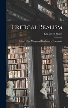 portada Critical Realism: a Study of the Nature and Conditions of Knowledge (in English)