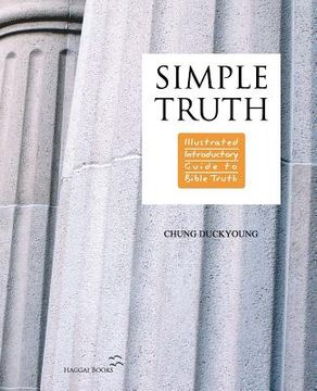 portada simple truth: illustrated introductory guide to bible truth