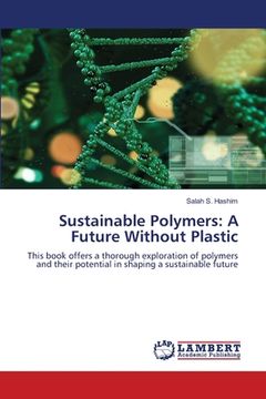 portada Sustainable Polymers: A Future Without Plastic (en Inglés)