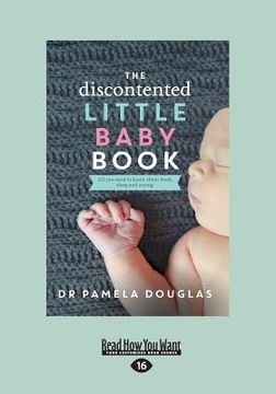 portada The Discontented: Little Baby Book (Large Print 16Pt) (en Inglés)