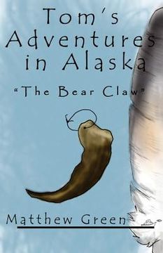 portada The Bear Claw (Tom's Adventures in Alaska) (en Inglés)