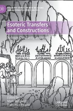 portada Esoteric Transfers and Constructions: Judaism, Christianity, and Islam (Palgrave Studies in new Religions and Alternative Spiritualities) (en Inglés)
