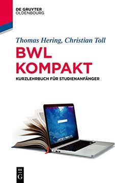 portada Bwl Kompakt: Kurzlehrbuch für Studienanfänger (Lehr- und Handbücher der Wirtschaftswissenschaft) (en Alemán)