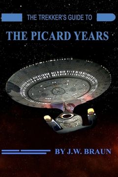 portada The Trekker's Guide to the Picard Years (en Inglés)