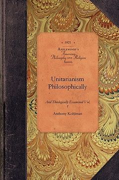 portada unitarianism philosophically and theologically examined