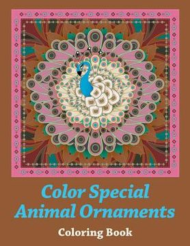 portada Color Special Animal Ornaments Coloring Book