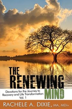 portada The Renewing Mind: Devotions for the Journey to Recovery and Life Transformation - Vol. 1 