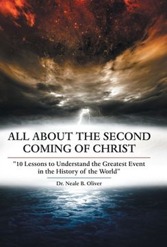portada All About the Second Coming of Christ: 10 Lessons to Understand the Greatest Event in the History of the World (en Inglés)