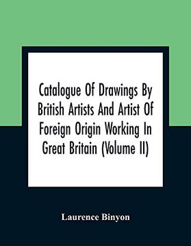portada Catalogue of Drawings by British Artists and Artist of Foreign Origin Working in Great Britain (Volume ii) (in English)