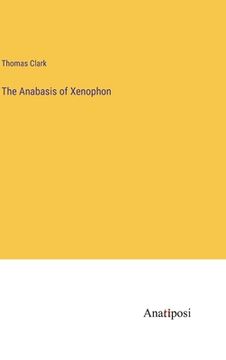 portada The Anabasis of Xenophon (en Inglés)