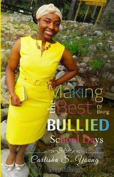 portada Making The Best Of Being Bullied: School Days (en Inglés)