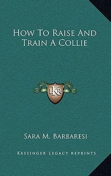 portada how to raise and train a collie (en Inglés)