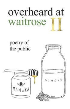 portada overheard at waitrose II: poetry of the public (en Inglés)
