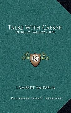 portada talks with caesar: de bello gallico (1878) (en Inglés)
