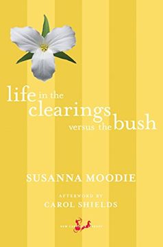 portada Life in the Clearings Versus the Bush (New Canadian Library) (en Inglés)