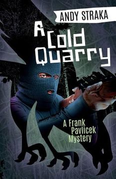portada A Cold Quarry: A Frank Pavlicek Mystery (en Inglés)