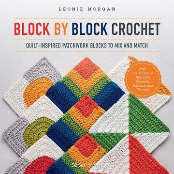 portada Block by Block Crochet: Quilt-Inspired Patchwork Blocks to mix and Match (en Inglés)