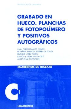 portada Grabado en Hueco: Planchas de Fotopolímero y Positivos Autográficos (Cuadernos de Trabajo